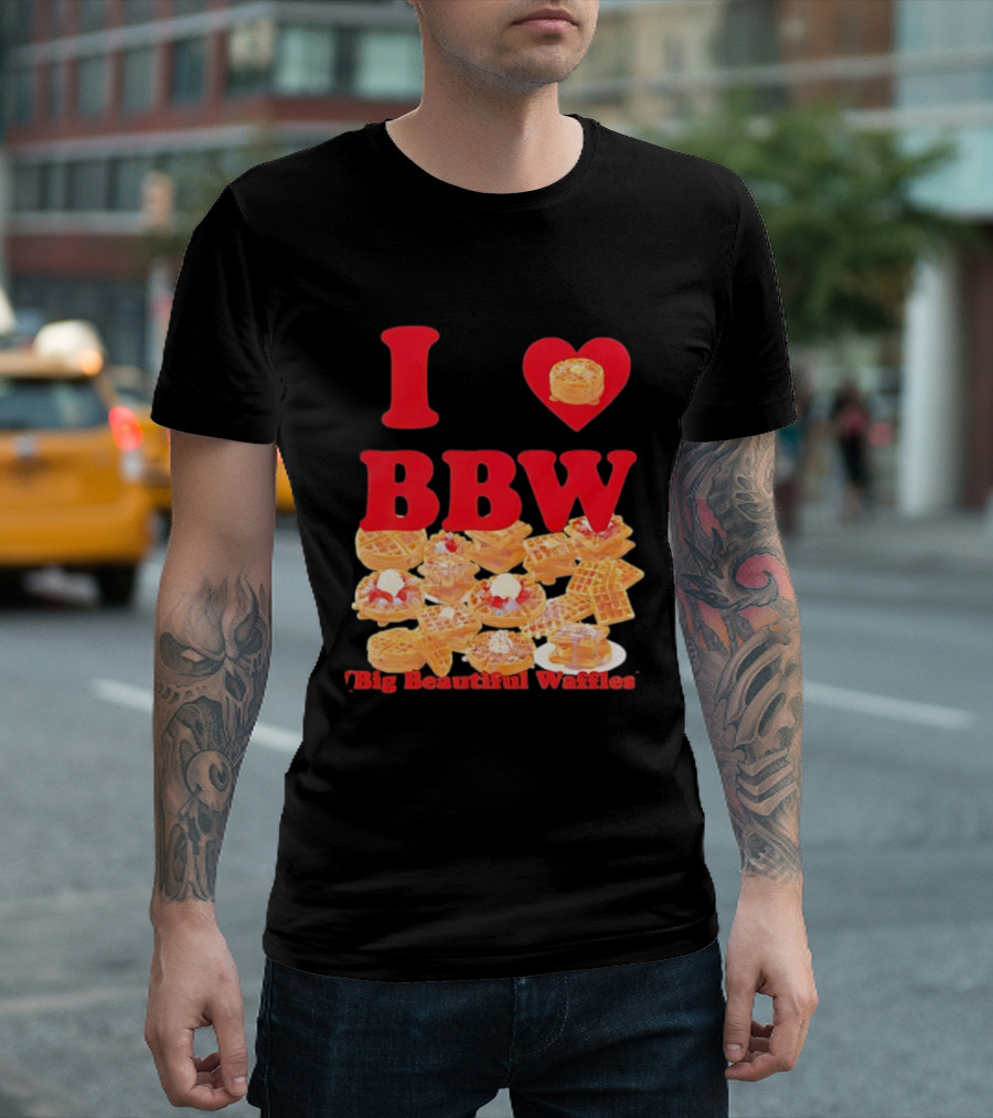 I Love BBW Big Beautiful Waffles Fun Food Lover Festival T-Shirt