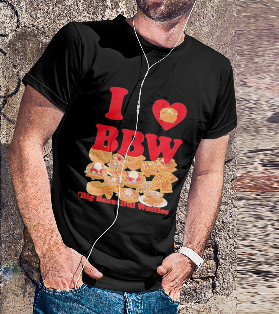 I Love BBW Big Beautiful Waffles Fun Food Lover Festival T-Shirt