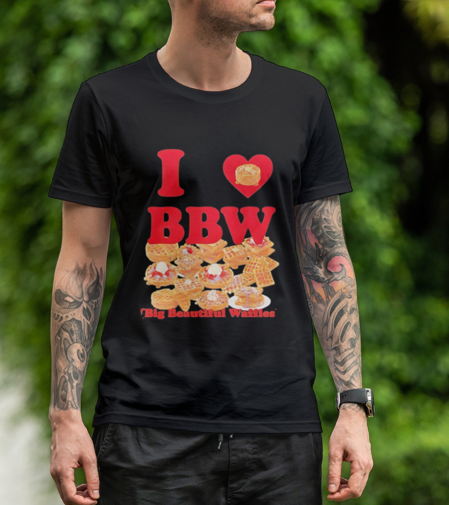 I Love BBW Big Beautiful Waffles Fun Food Lover Festival T-Shirt