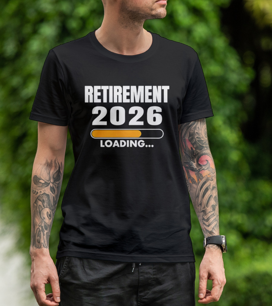 RETIREMENT 2026 LOADING Progress Bar T-Shirt