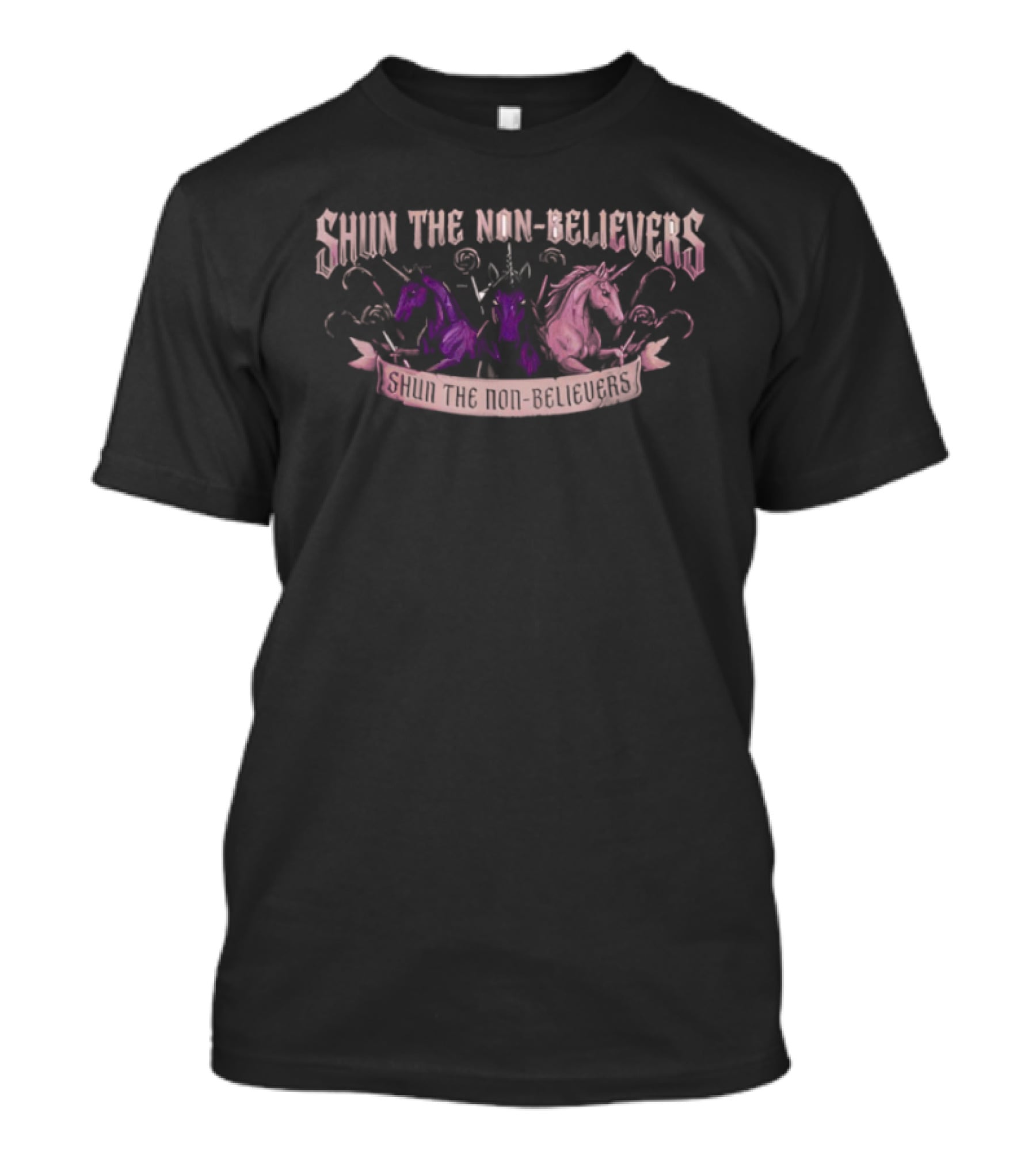 Shun The Non Believers Unicorn Fantasy Magic T-Shirt