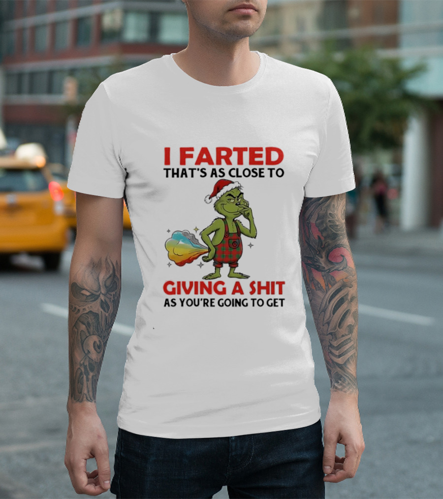 I Farted Giving A Shit Grinch Parody Holiday Humor T-Shirt