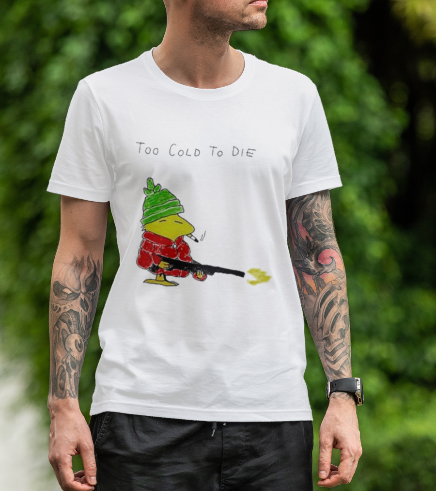 Snoopy Woodstock The Peanuts Too Cold To Die Winter Humor T-Shirt