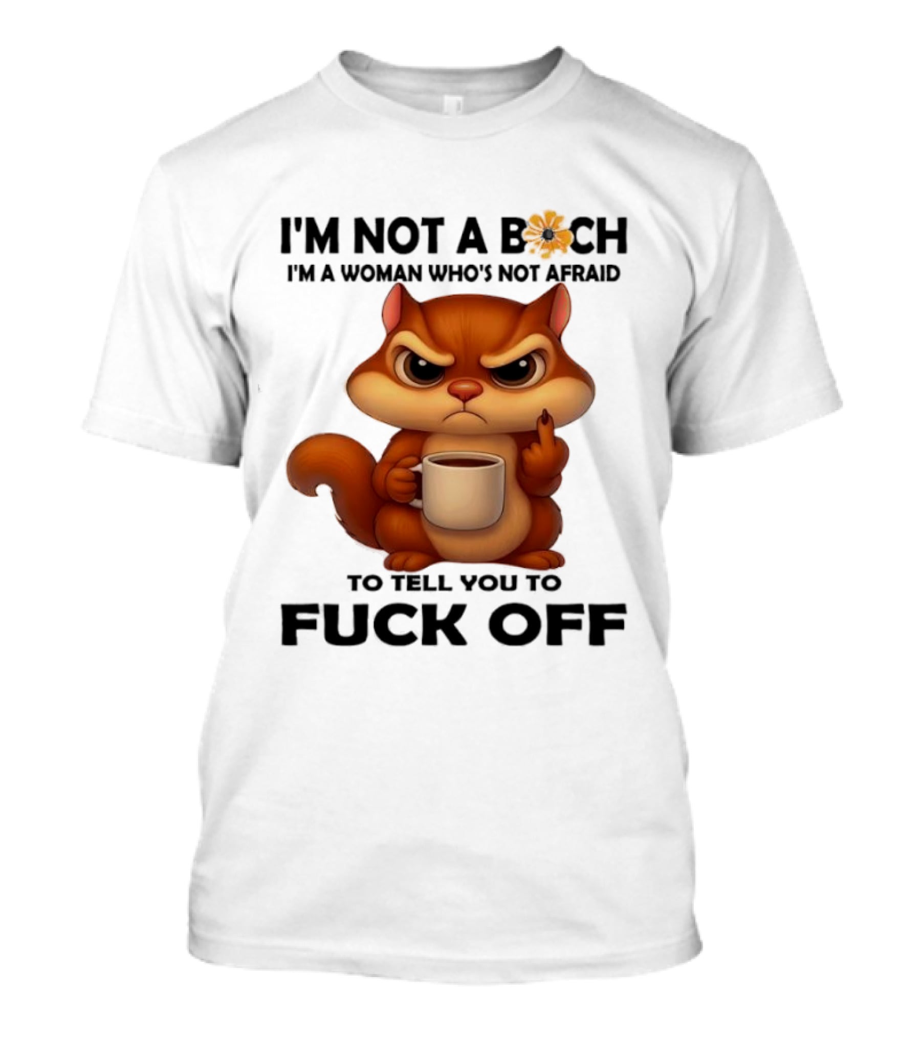 Angry Squirrel Coffee Middle Finger Woman Empowerment Message T-Shirt