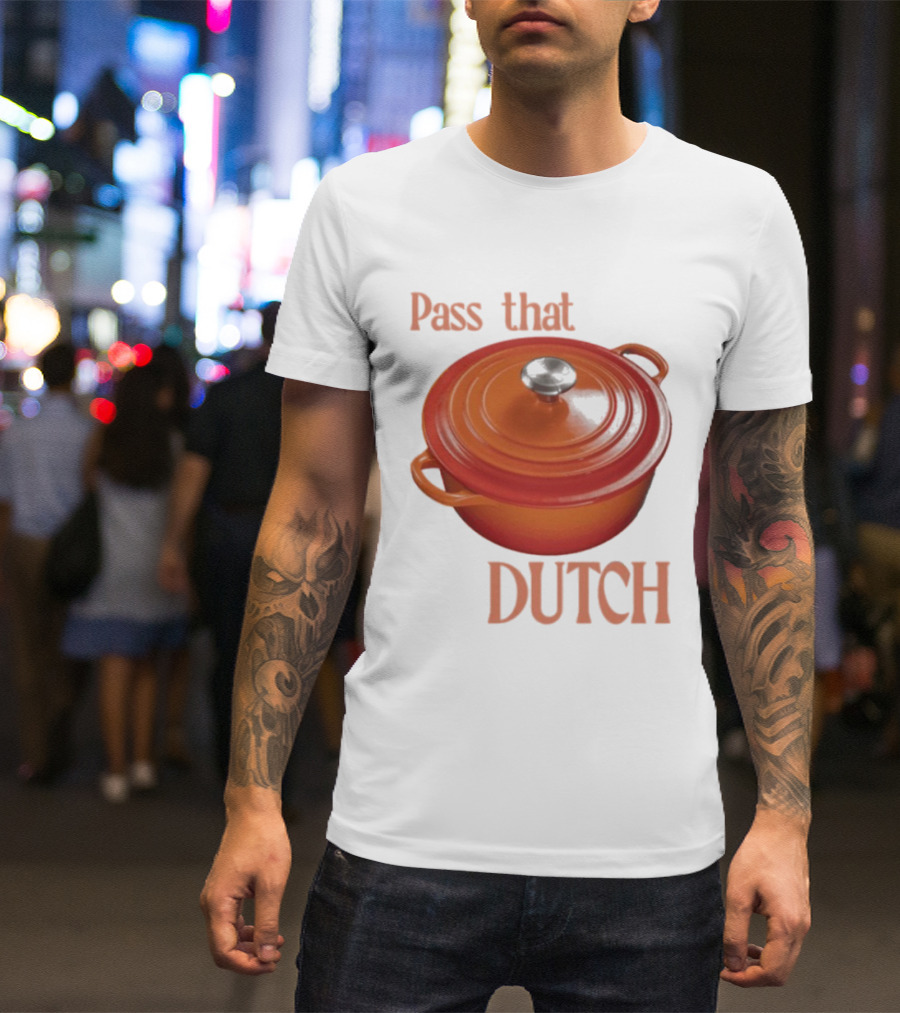 Pass That Dutch Oven Cookware Humor T-Shirt