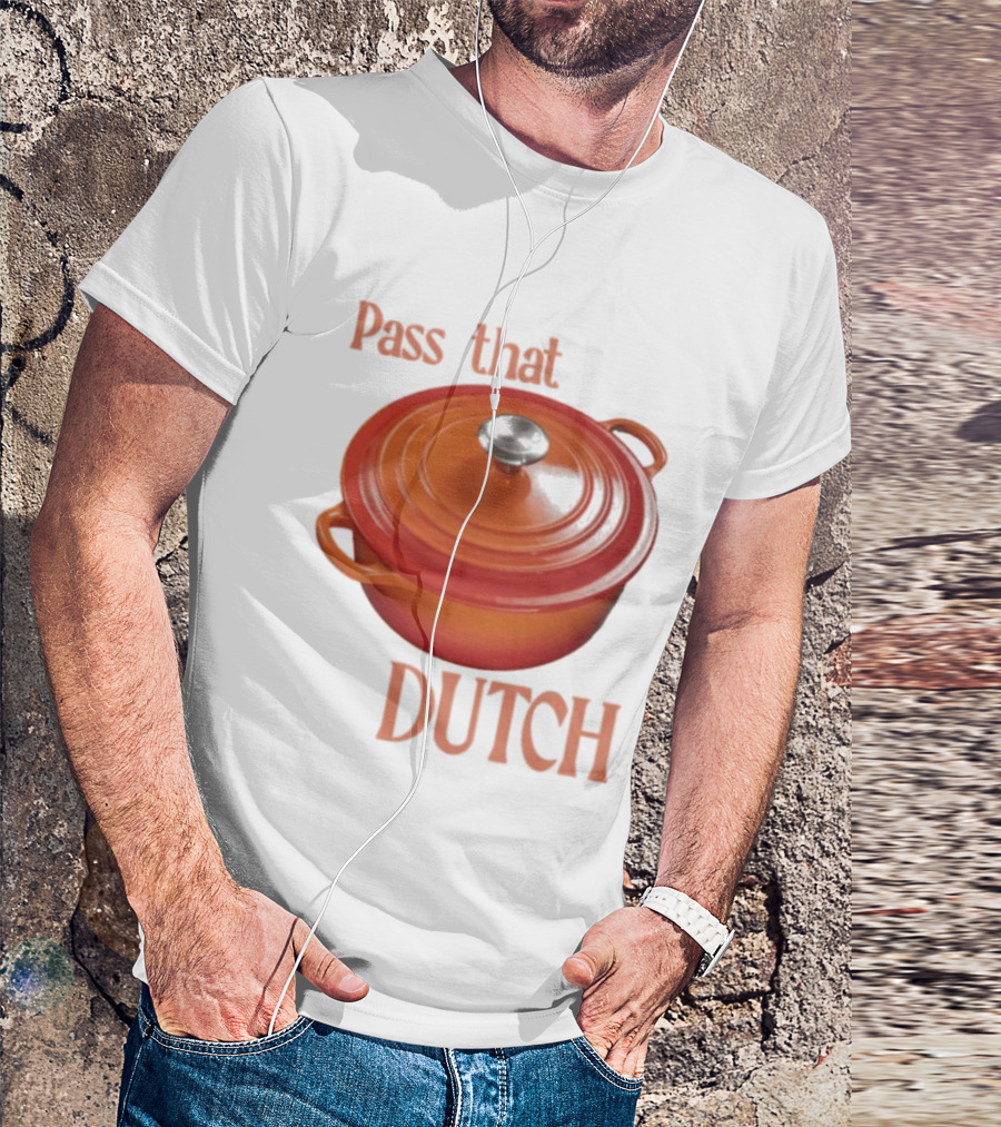 Pass That Dutch Oven Cookware Humor T-Shirt