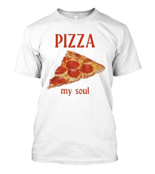 Pizza My Soul Pepperoni Slice T-Shirt