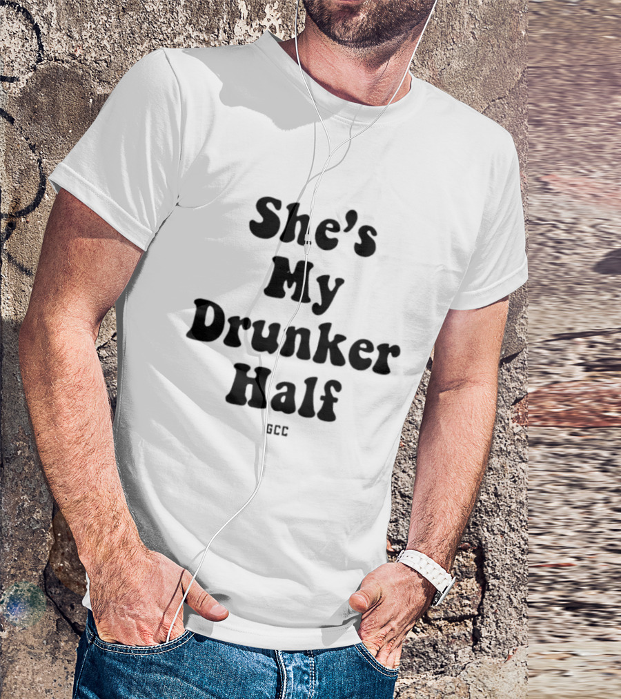 She's My Drunker Half Matching Couple Alcohol Party Fun T-Shirt