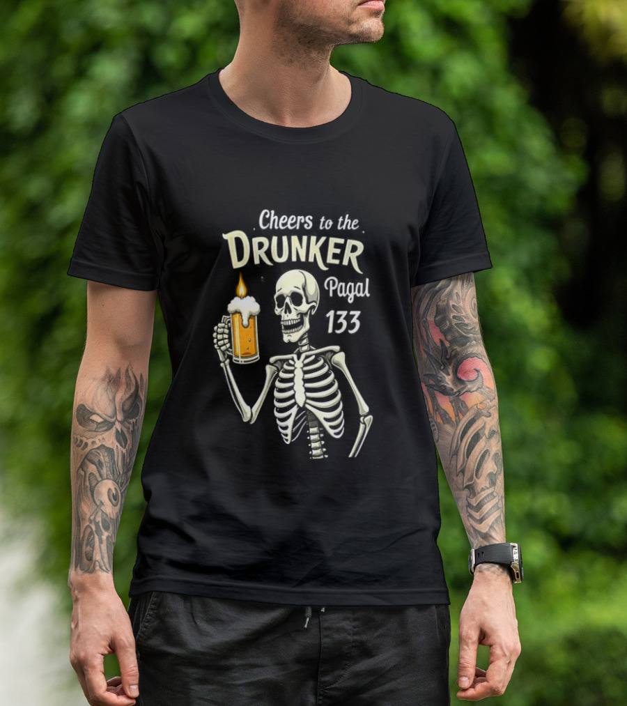 Cheers To The Drunker Pagal 133 Skeleton Holding Beer Candle T-Shirt