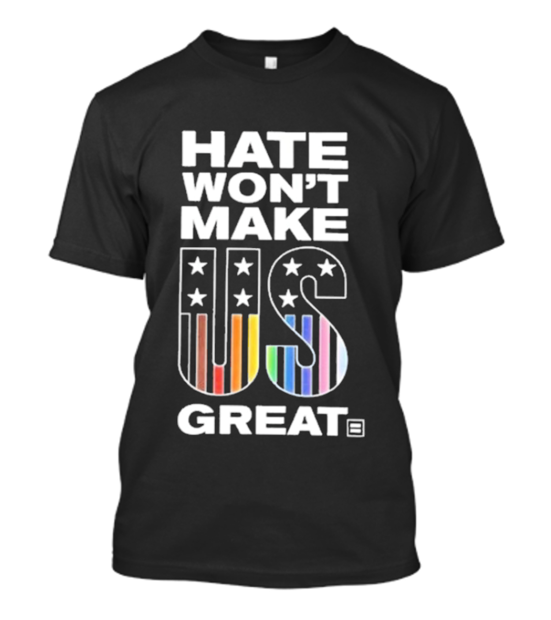 Hate Won’t Make US Great Human Rights Campaign Pride T-Shirt