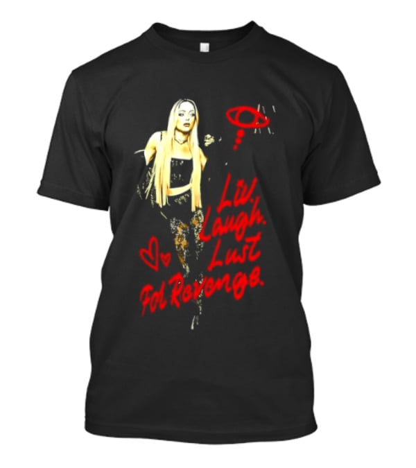 Liv Laugh Lust For Revenge T-Shirt