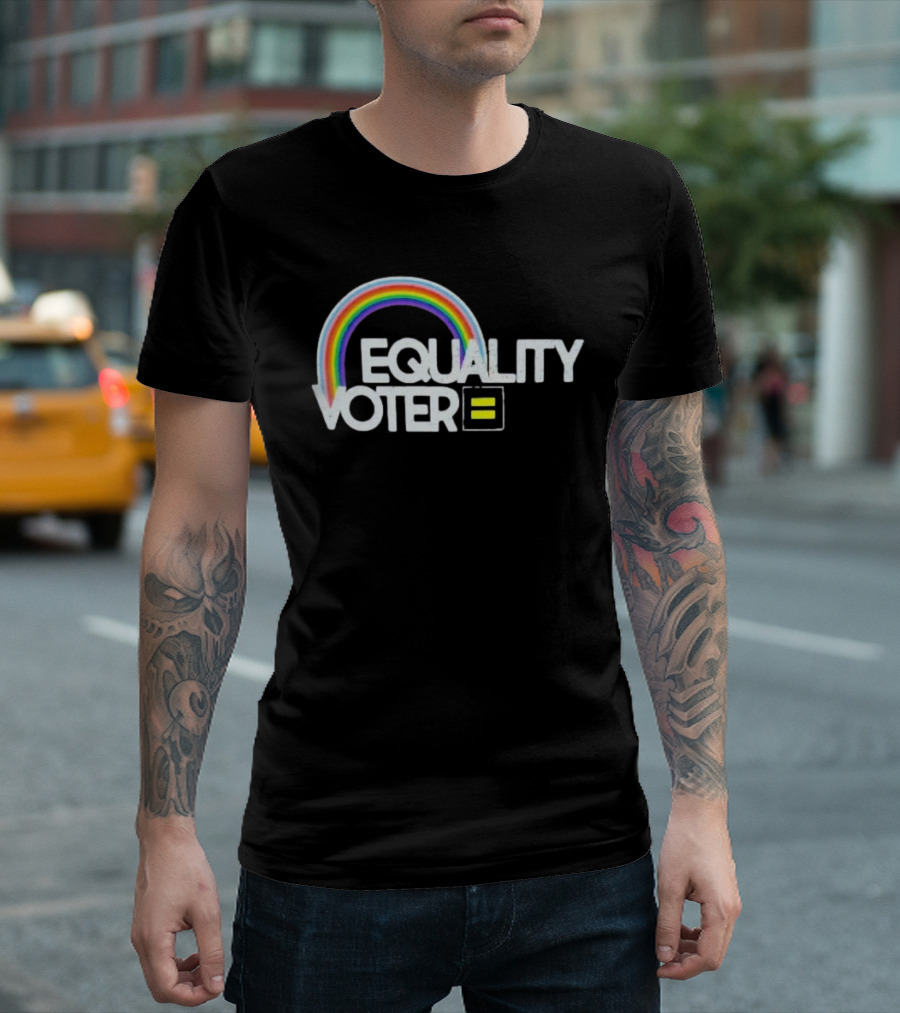 Equality Voter Rainbow Human Rights Campaign LGBTQ+ Support T-Shirt