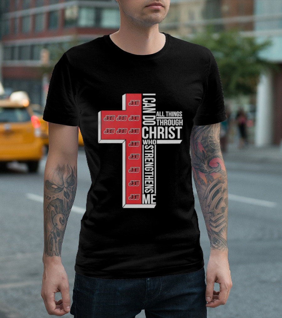 Jacksonville State University JSU I Can Do All Things Through Christ Who Strengthens Me T-Shirt