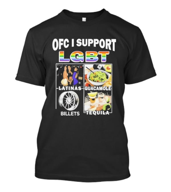 OFC I Support LGBT Latinas Guacamole Billets Tequila Fun Pride T-Shirt