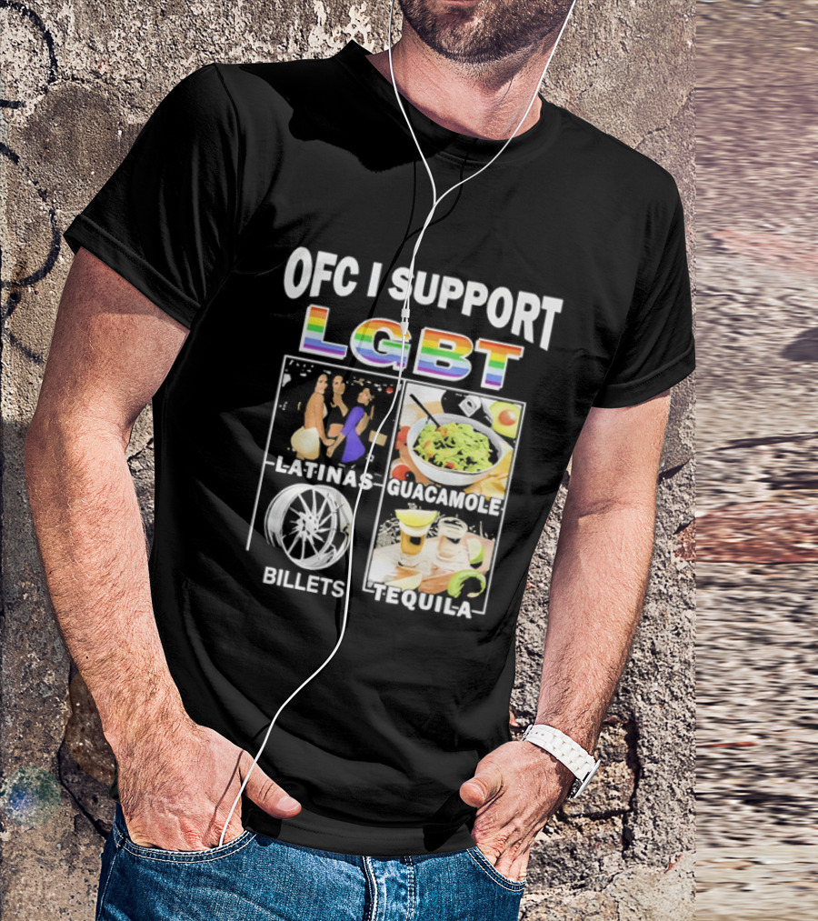 OFC I Support LGBT Latinas Guacamole Billets Tequila Fun Pride T-Shirt