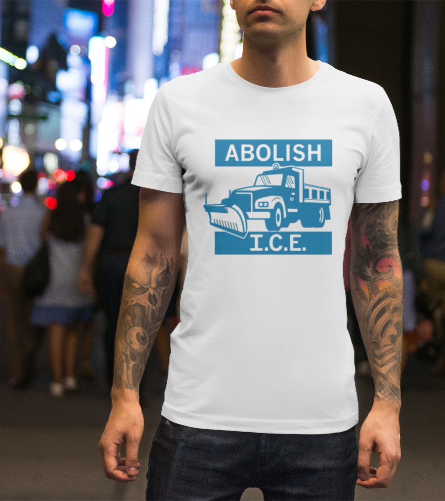 Abolish I.C.E. Snowplow Truck Image Protest T-Shirt