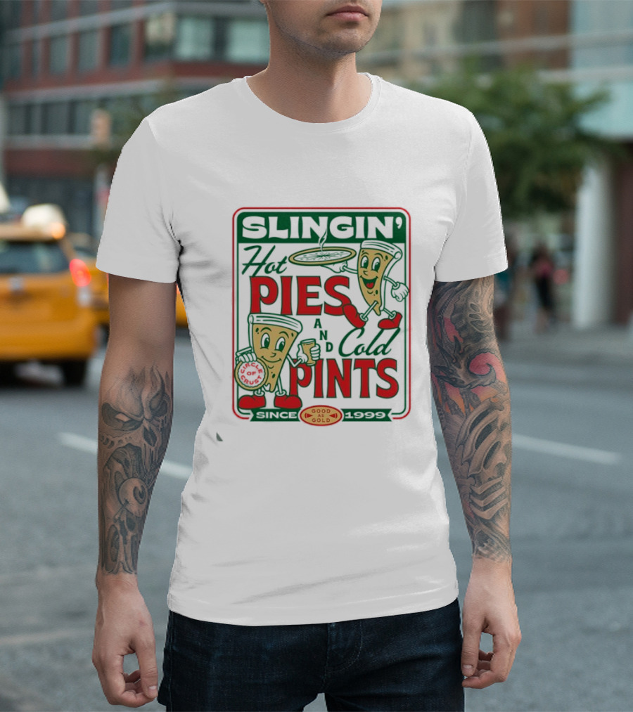 Pizza Slingin’ Hot Pie And Cold Pints Since 1999 Good As Gold T-Shirt