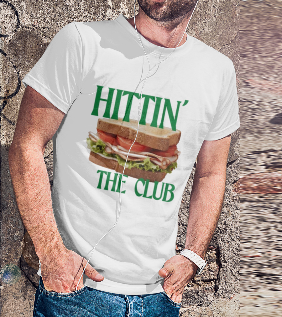 Hittin’ The Club Sandwich T-Shirt