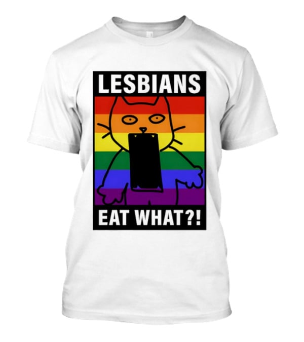 Lesbians Eat What LGBT Cat Rainbow Flag T-Shirt