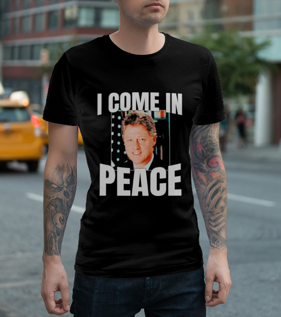 Bill Clinton I Come In Peace Retro Humor T-Shirt