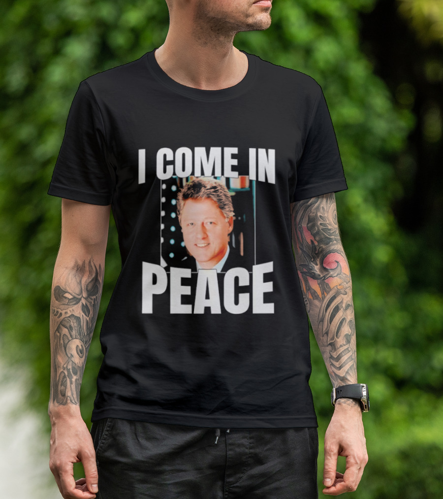Bill Clinton I Come In Peace Retro Humor T-Shirt