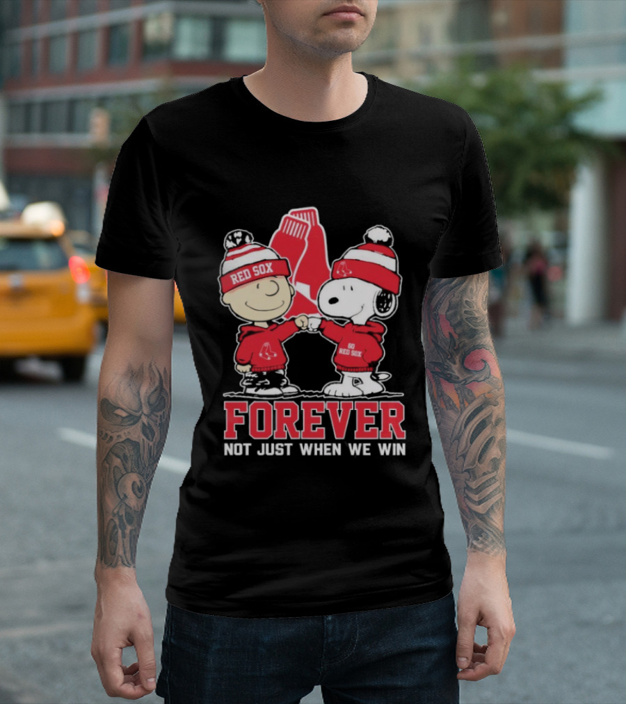 Boston Red Sox Snoopy Charlie Brown Forever Not Just When We Win T-Shirt