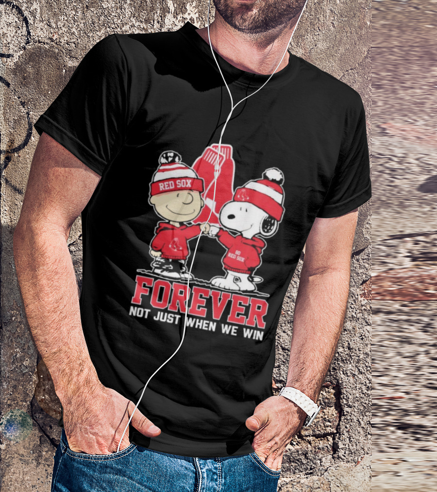 Boston Red Sox Snoopy Charlie Brown Forever Not Just When We Win T-Shirt