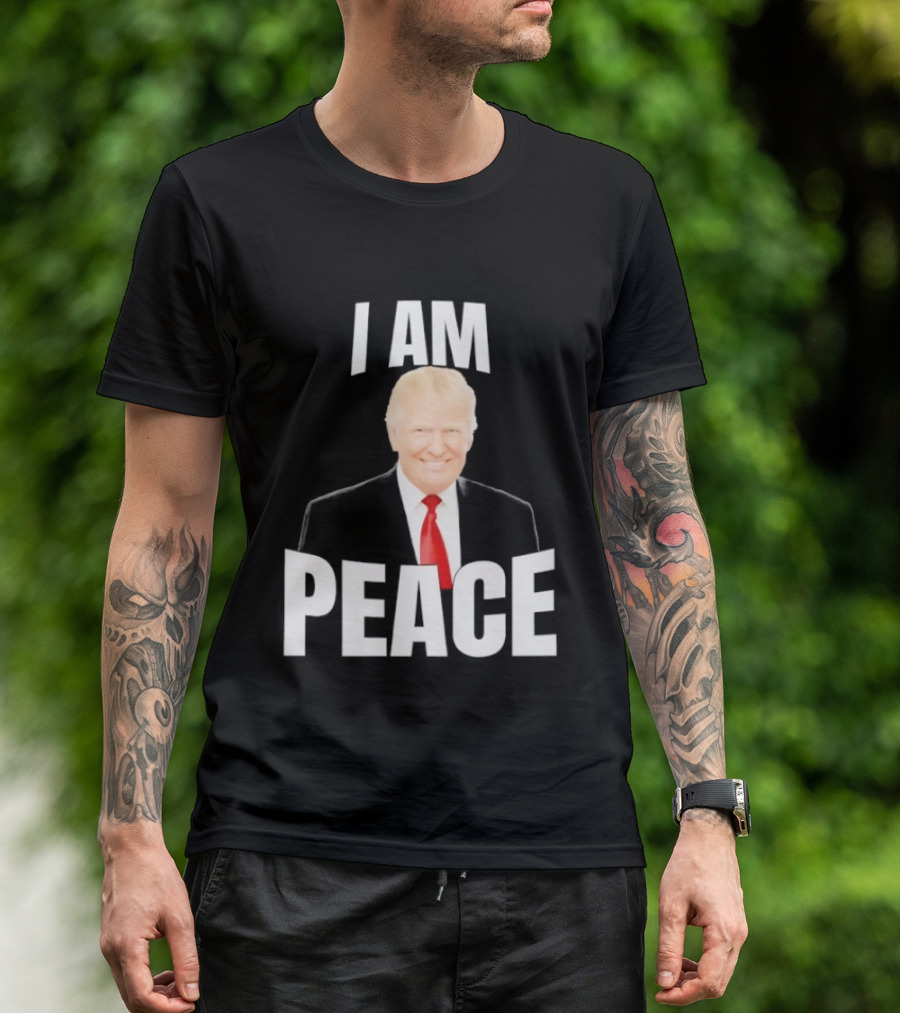 Donald Trump I Am Peace T-Shirt