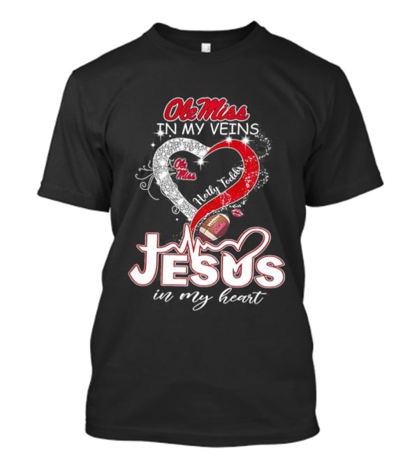Ole Miss Rebels In My Veins Jesus In My Heart Football Christian Hotty Toddy T-Shirt