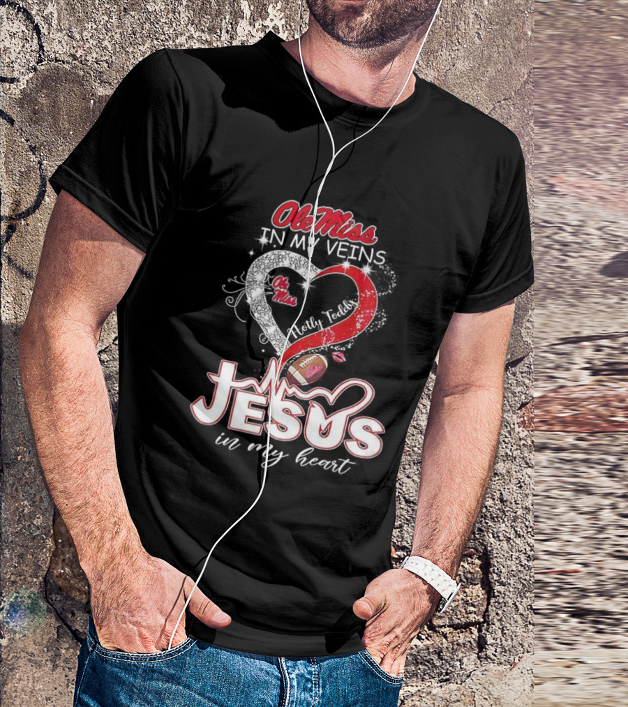 Ole Miss Rebels In My Veins Jesus In My Heart Football Christian Hotty Toddy T-Shirt