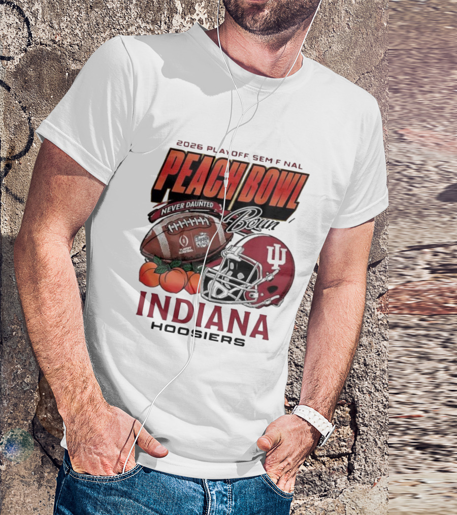 2026 Playoff Semifinal Peach Bowl Indiana Hoosiers Never Daunted T-Shirt