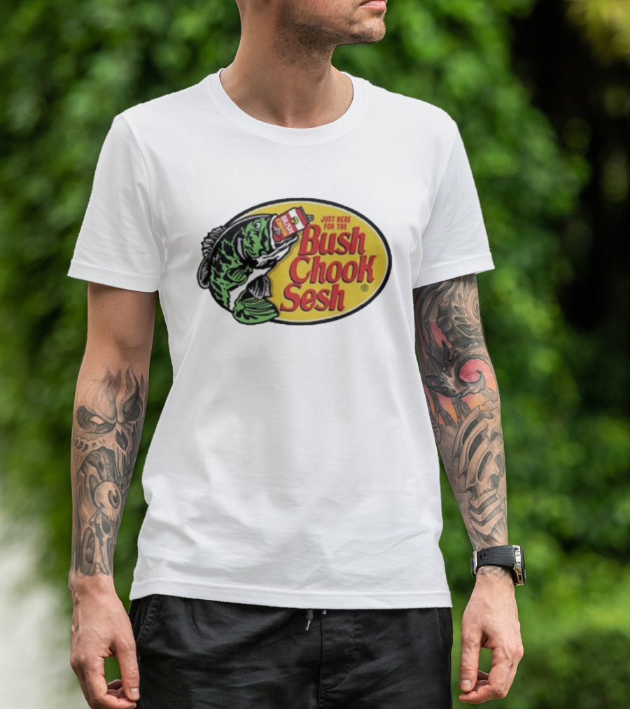 Bush Chook Sesh Just Here For The Bush Bass Pro Shops T-Shirt