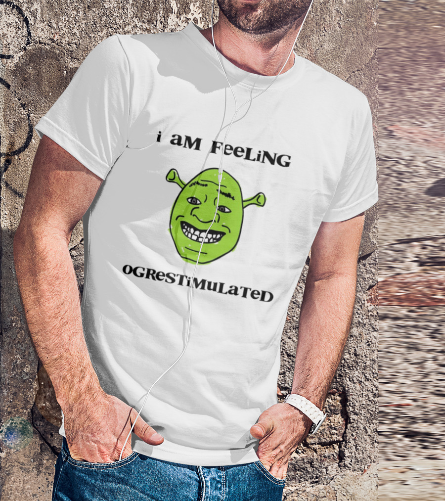 I Am Feeling Ogrestimulated Shrek Face Emoji Humor T-Shirt