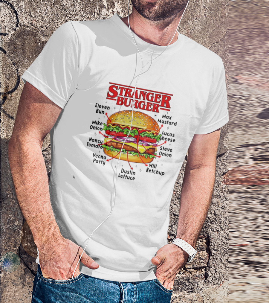 Stranger Burger Eleven Mike Will Byers Peppers Onion Tomato Vecna Patty Max Demogorgon Lettuce Ketchup T-Shirt