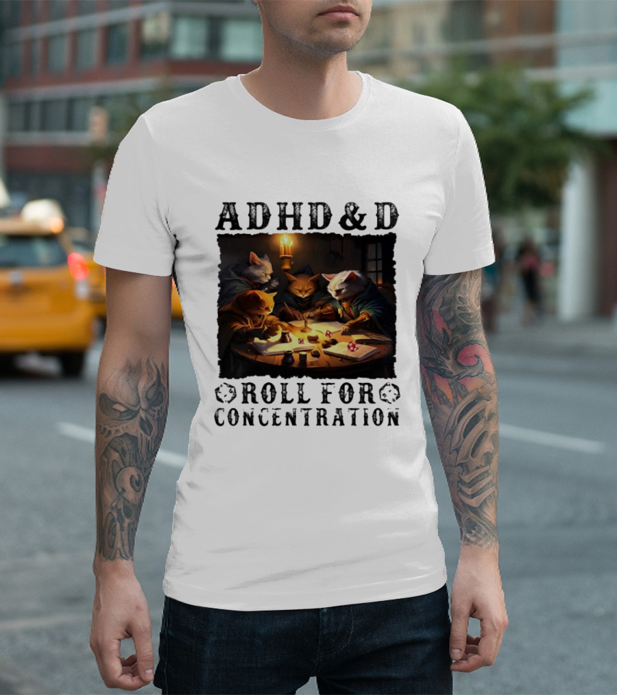 ADHD D Roll For Concentration Cats Playing Game Candlelight Table T-Shirt