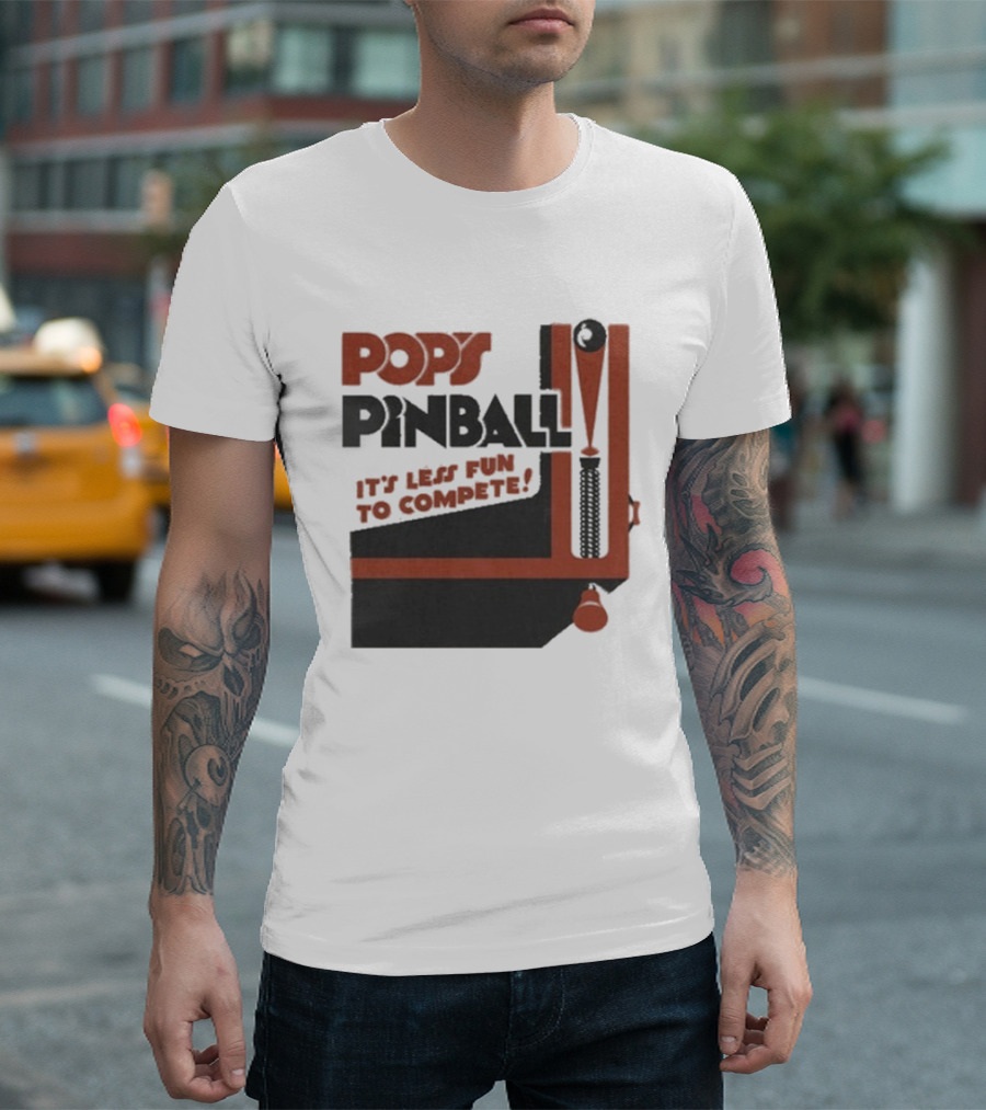 Pop’s Pinball Parlor It’s Less Fun To Compete T-Shirt