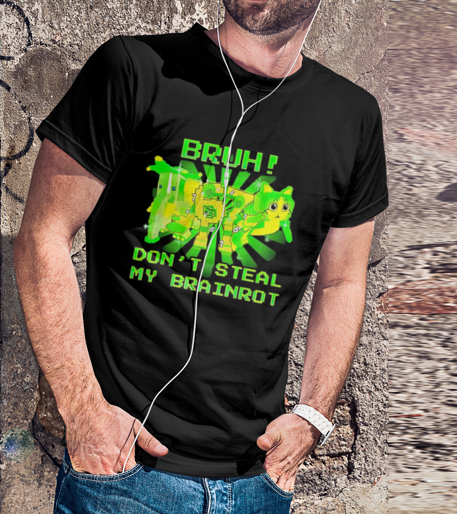 Bruh Don’t Steal My OG Brainrots Meme T-Shirt