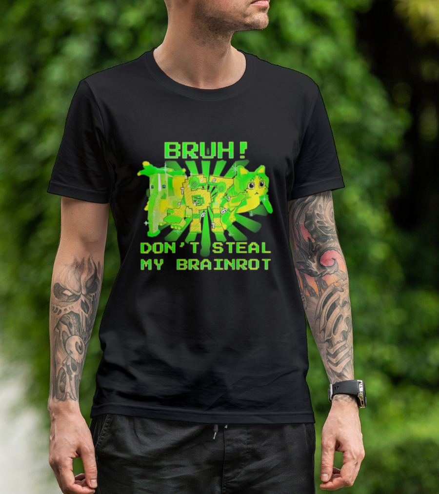 Bruh Don’t Steal My OG Brainrots Meme T-Shirt