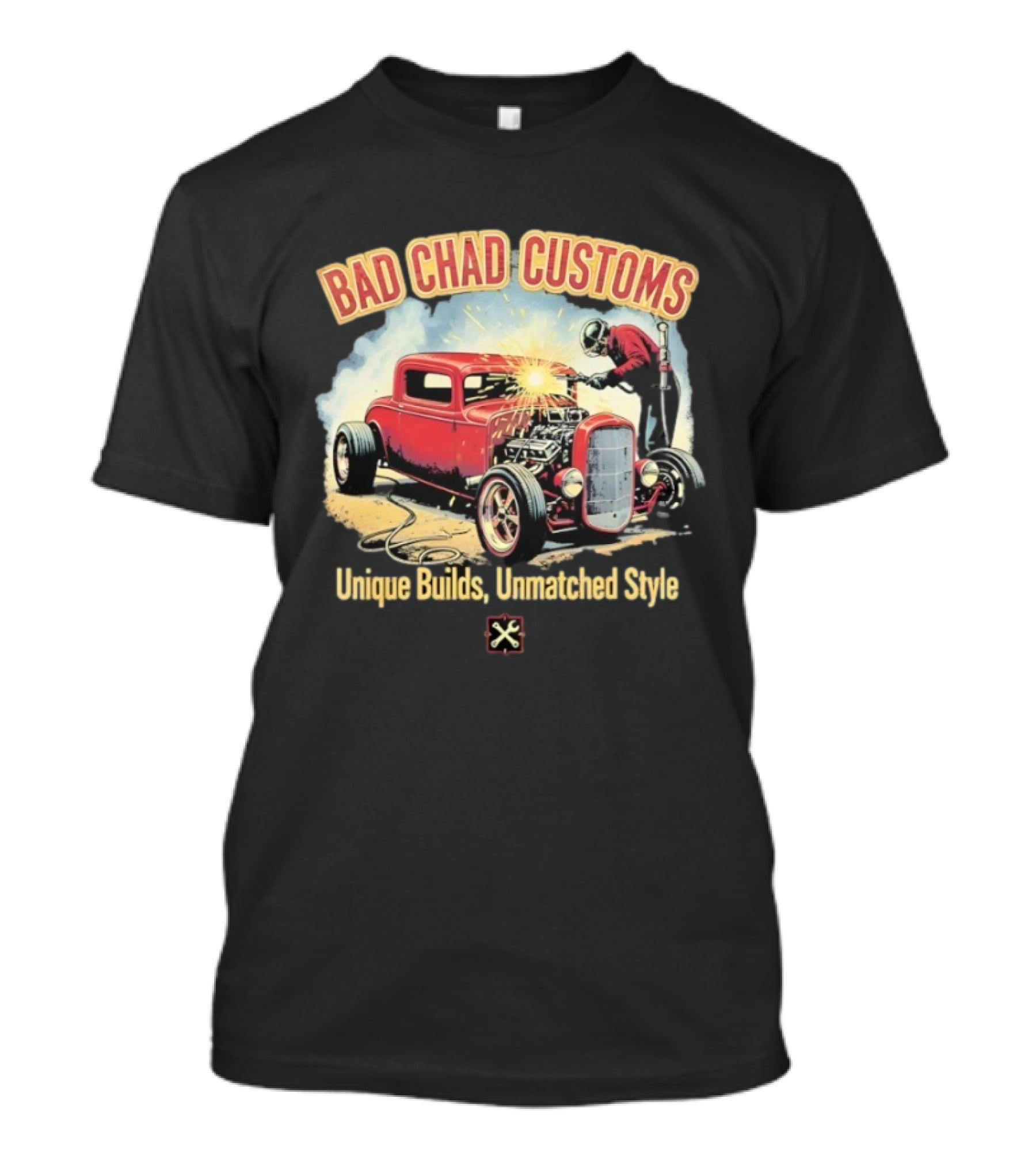 Bad Chad Customs Unique Builds Unmatched Style Car Welder T-Shirt