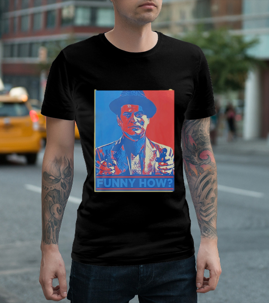 Joe Pesci Goodfellas Funny How Red Blue Pop T-Shirt