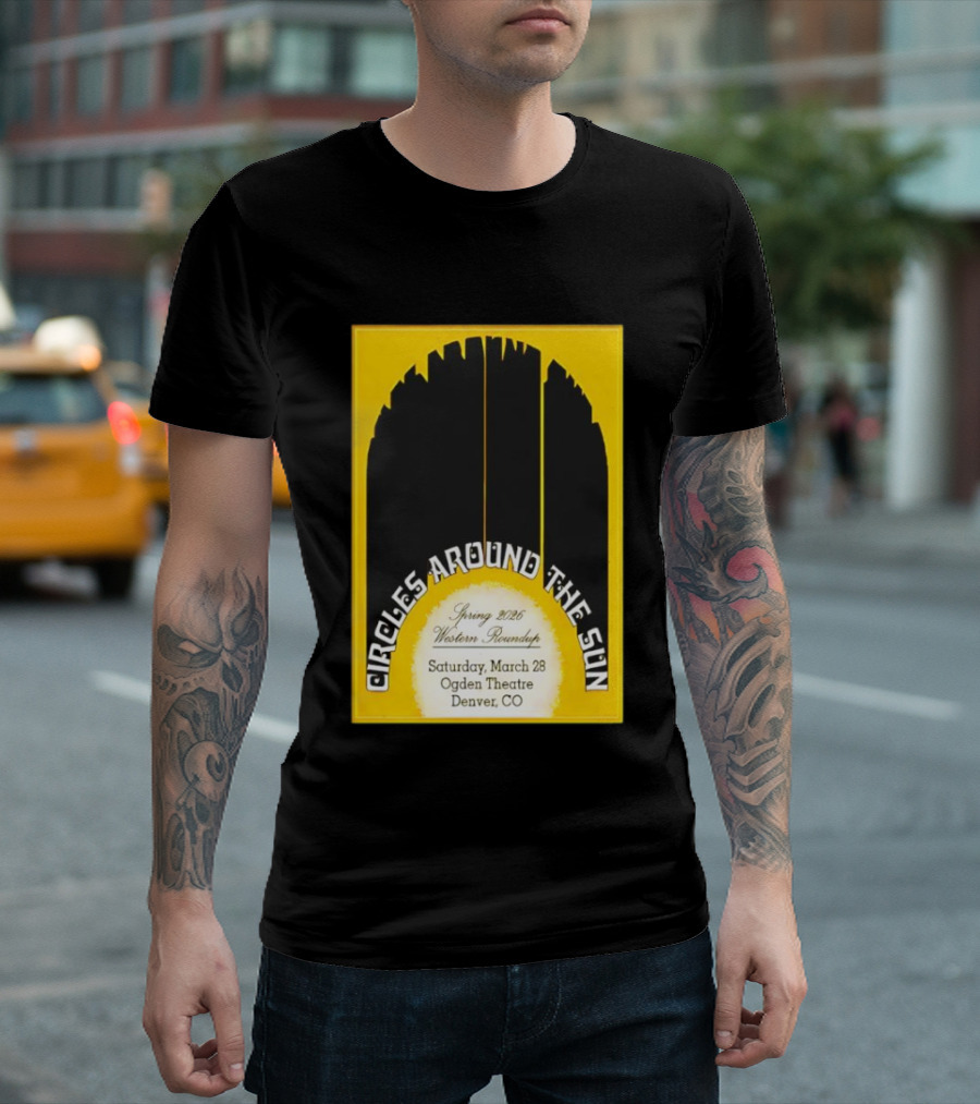 Circles Around The Sun Spring 2026 Western Roundup March 28 Ogden Theatre Denver CO T-Shirt