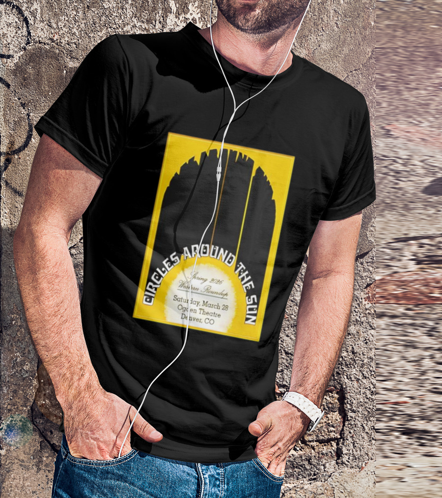Circles Around The Sun Spring 2026 Western Roundup March 28 Ogden Theatre Denver CO T-Shirt