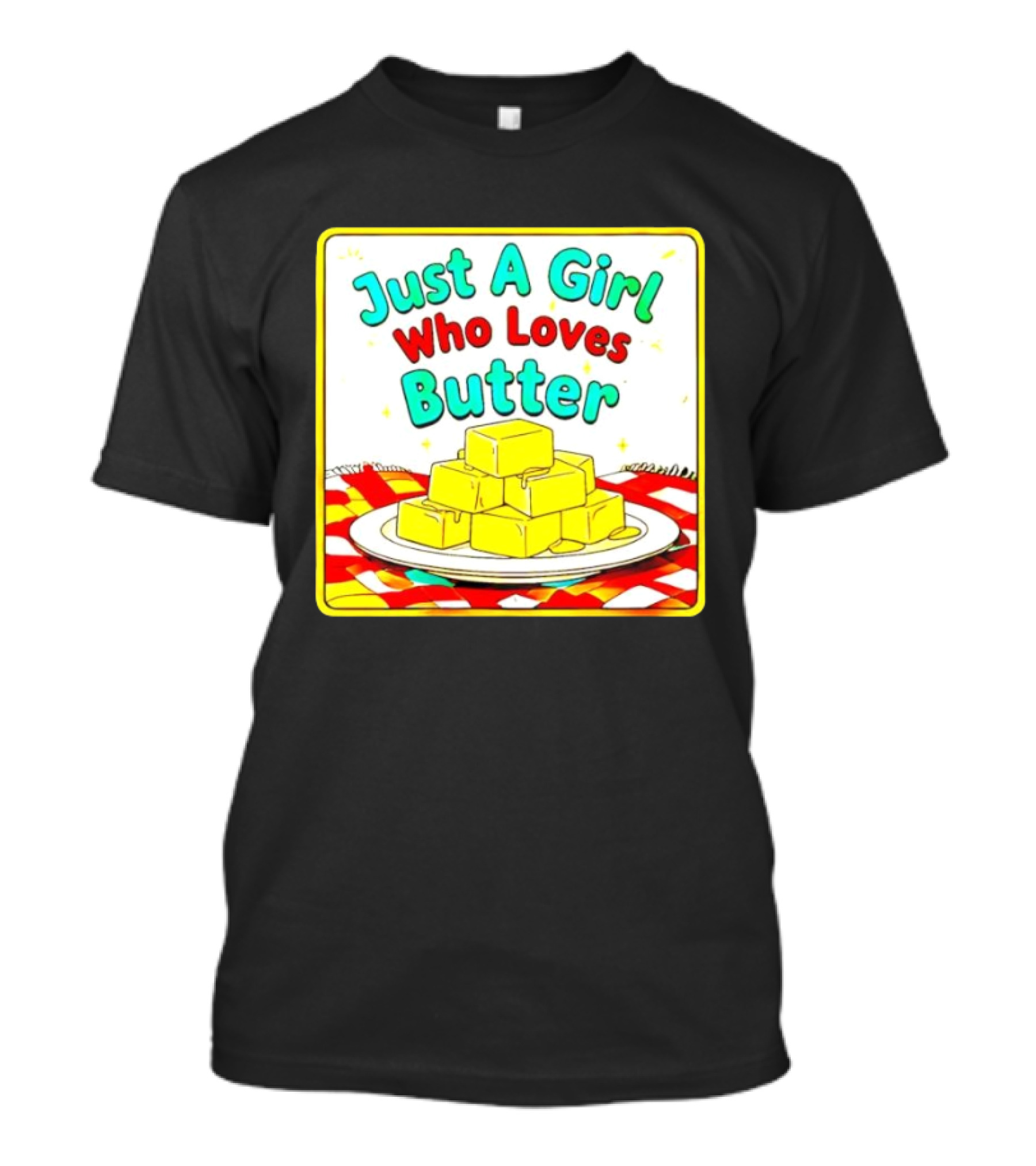 Just A Girl Who Loves Butter Cute Food Blocks Draped Tablecloth T-Shirt
