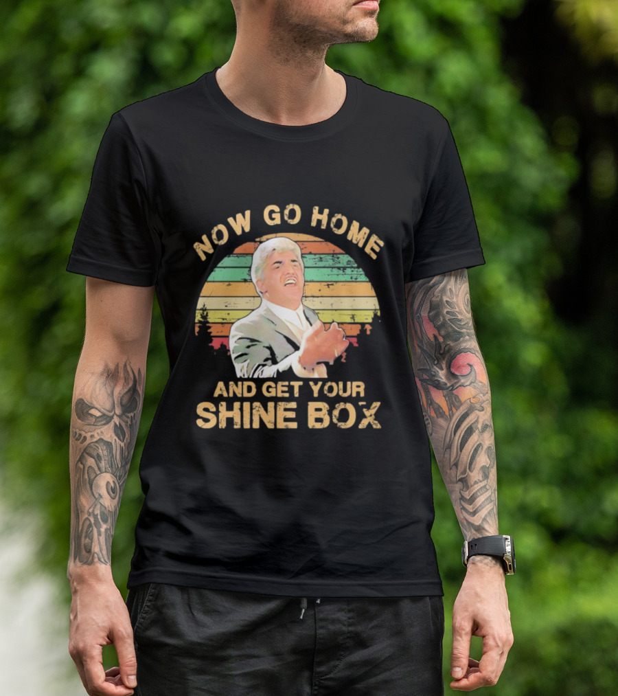 Now Go Home And Get Your Shine Box Billy Batts Goodfellas T-Shirt
