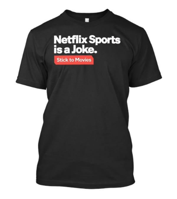 Off Duty Lifeguard Save Yourself Netflix Sports Is A Joke Stick To Movies T-Shirt