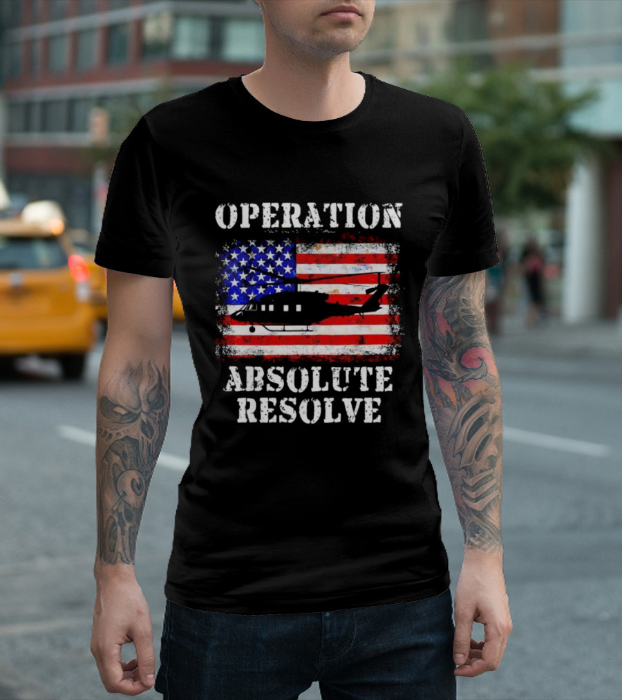 Operation Absolute Resolve American Flag Helicopter American Bravery T-Shirt