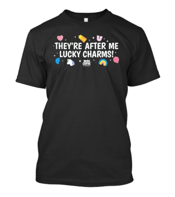 They’re After Me Lucky Charms Cereal T-Shirt