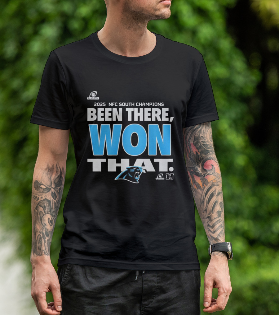 2025 NFC South Champions Been There Won That Panthers T-Shirt