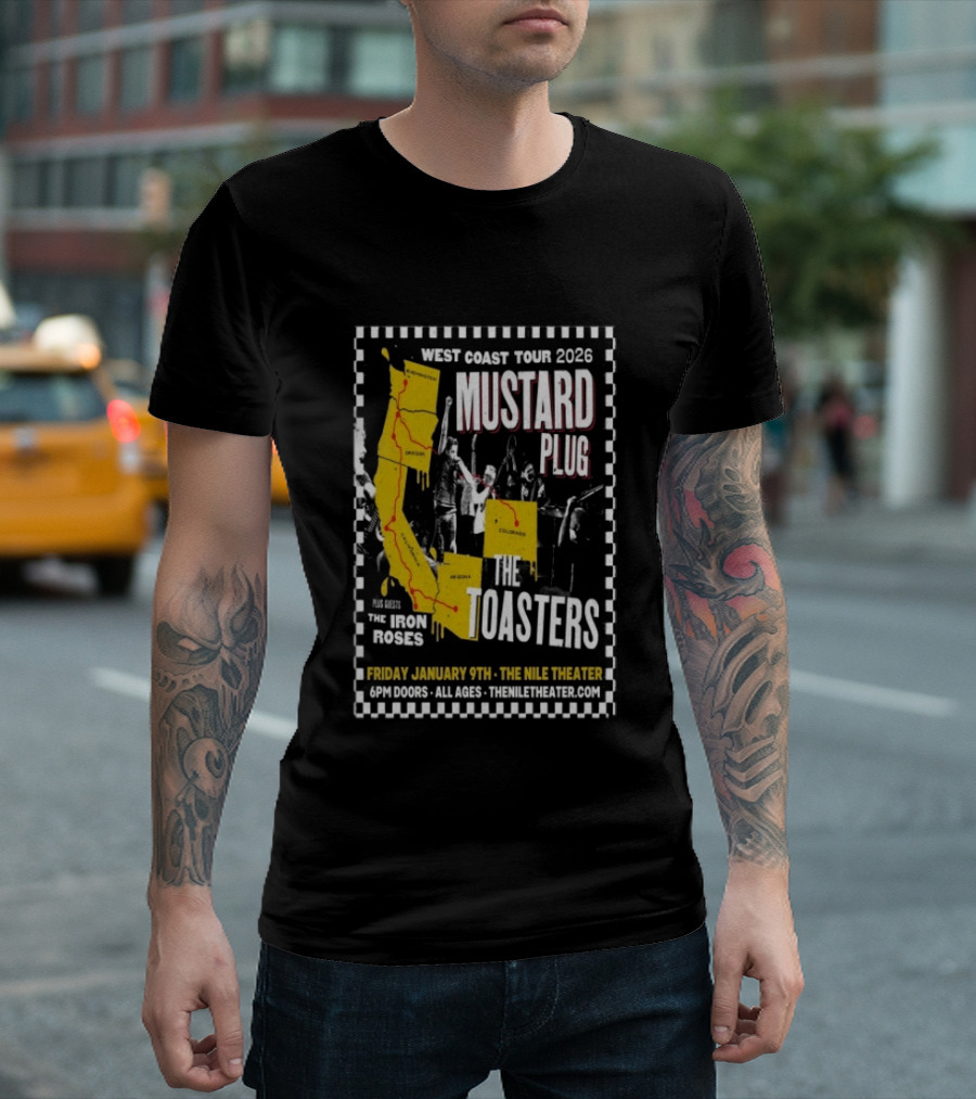 West Coast Tour 2026 Mustard Plug The Toasters The Nile Theater Mesa AZ Jan 9 The Iron Roses T-Shirt