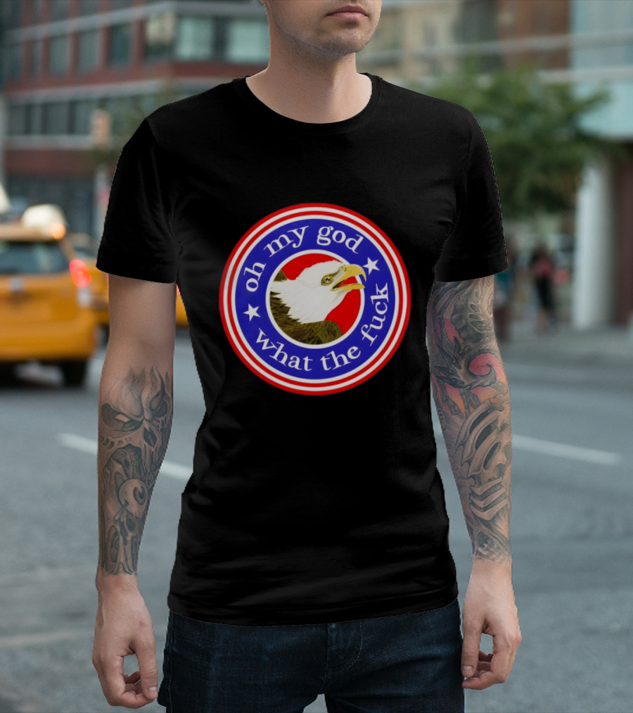 Oh My God What The Fuck USA Bald Eagle Stars Circle T-Shirt